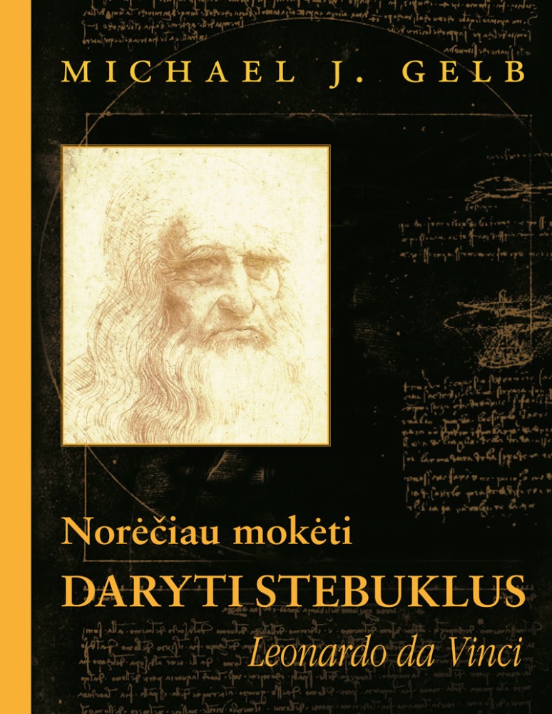 Norėčiau mokėti daryti stebuklus. Leonardo da Vinci
