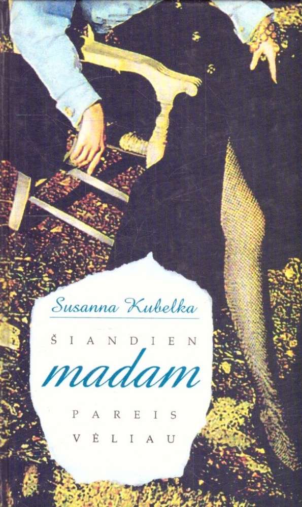 Šiandien madam pareis vėliau