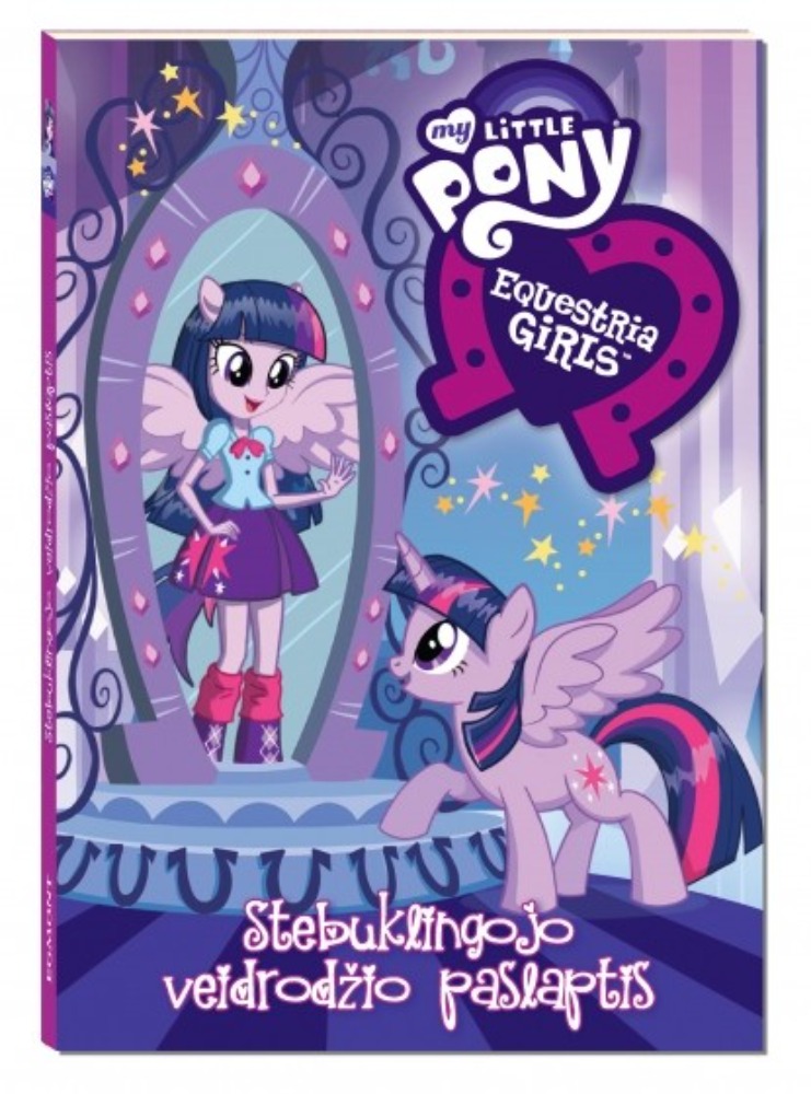 My little pony equestria girls stebuklingojo veidrodžio paslaptis