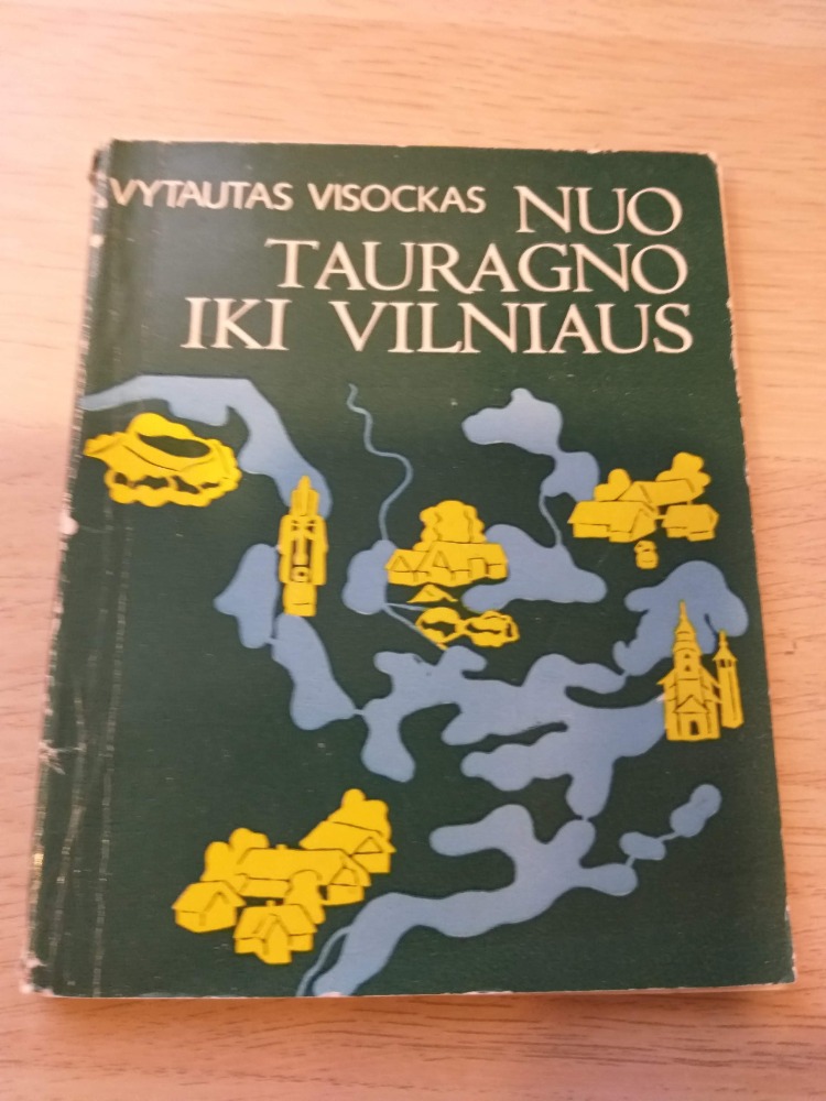 Nuo Tauragno iki Vilniaus