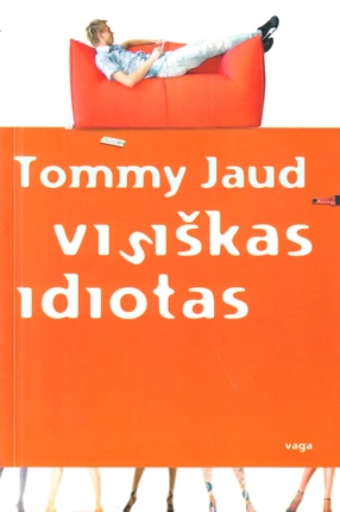 Visiškas idiotas