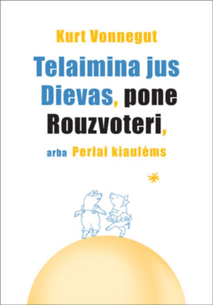 Telaimina jus Dievas, pone Rouzvoteri, arba Perlai kiaulėms
