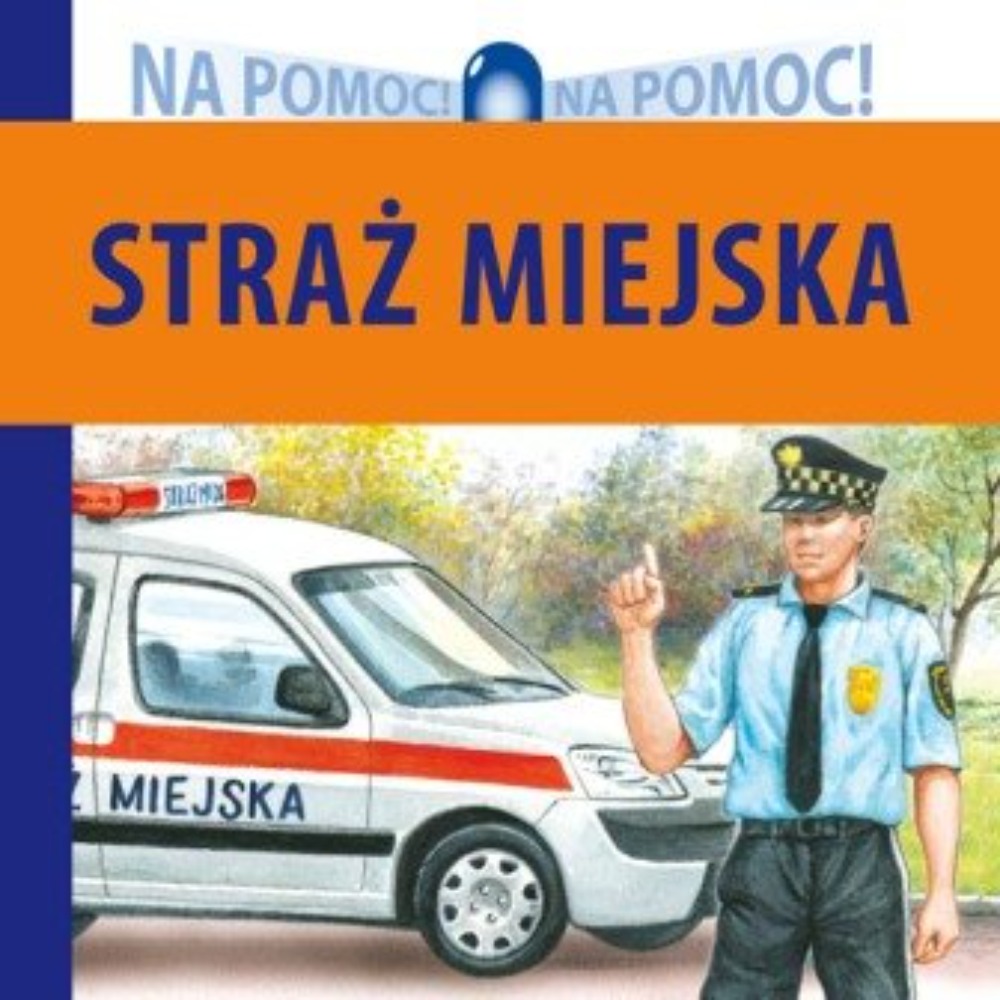 Na pomoc! Straż miejska