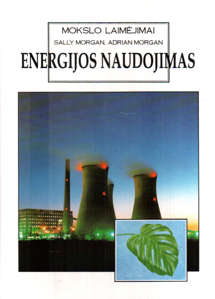 Mokslo laimėjimai. Energijos naudojimas
