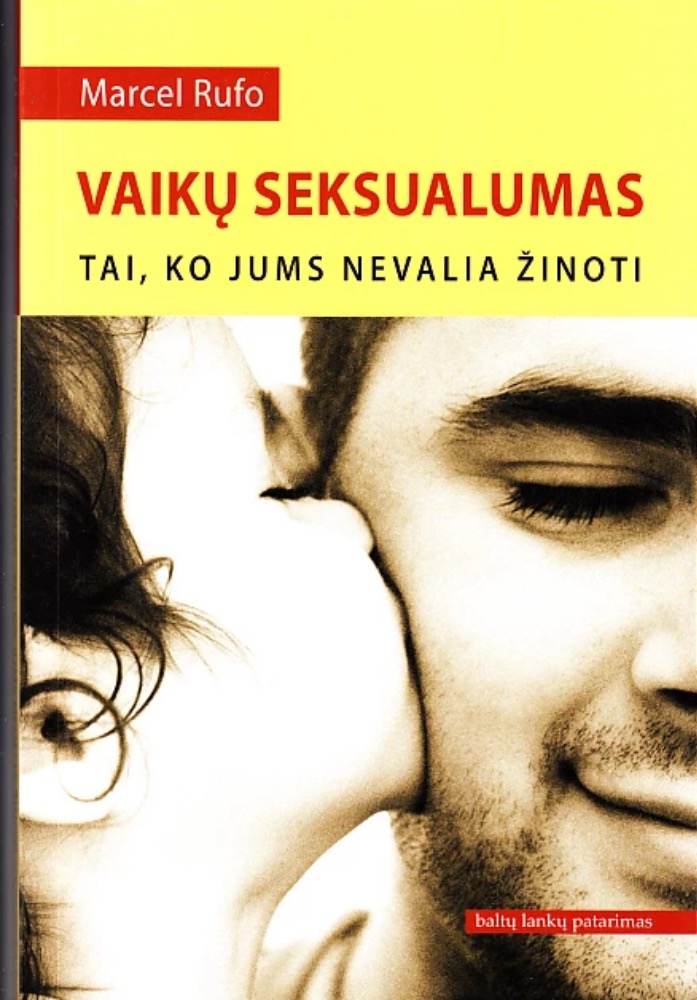 Vaikų seksualumas. Tai, ko jums nevalia žinoti