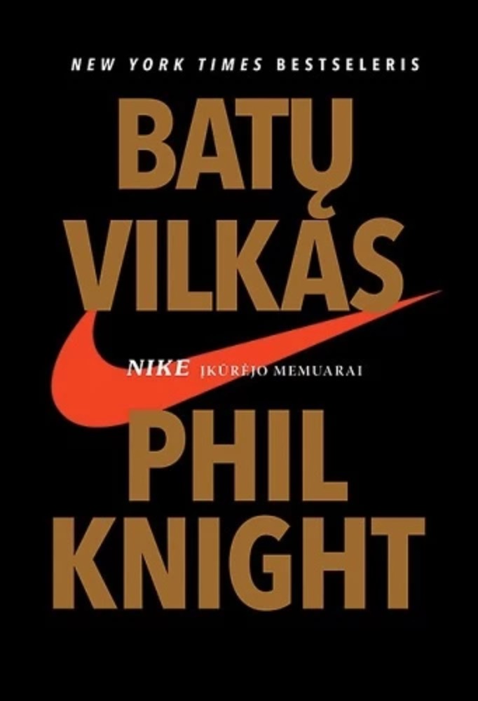 Batų vilkas. Nike įkūrėjo memuarai