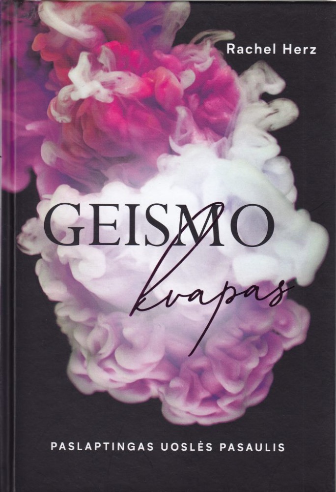 Geismo kvapas. Paslaptingas uoslės pasaulis
