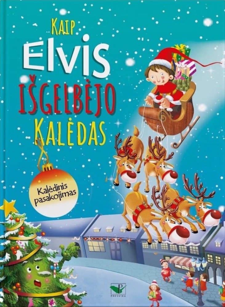 Kaip Elvis išgelbėjo Kalėdas. Kalėdinis pasakojimas