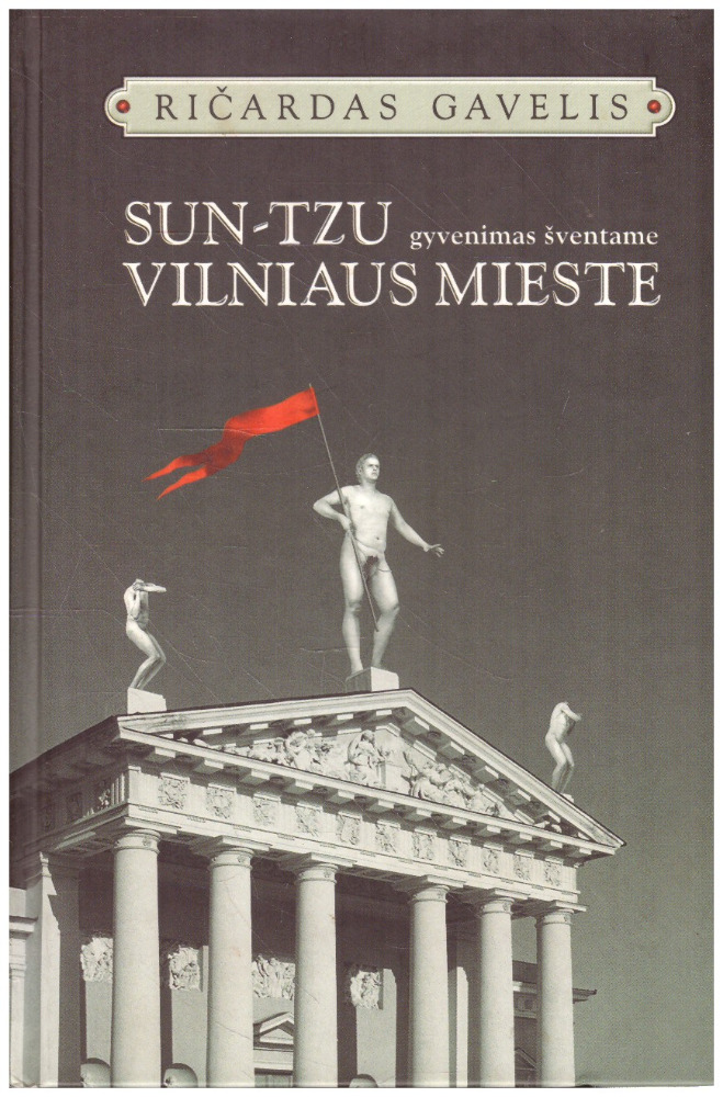 Sun-Tzu gyvenimas šventame Vilniaus mieste