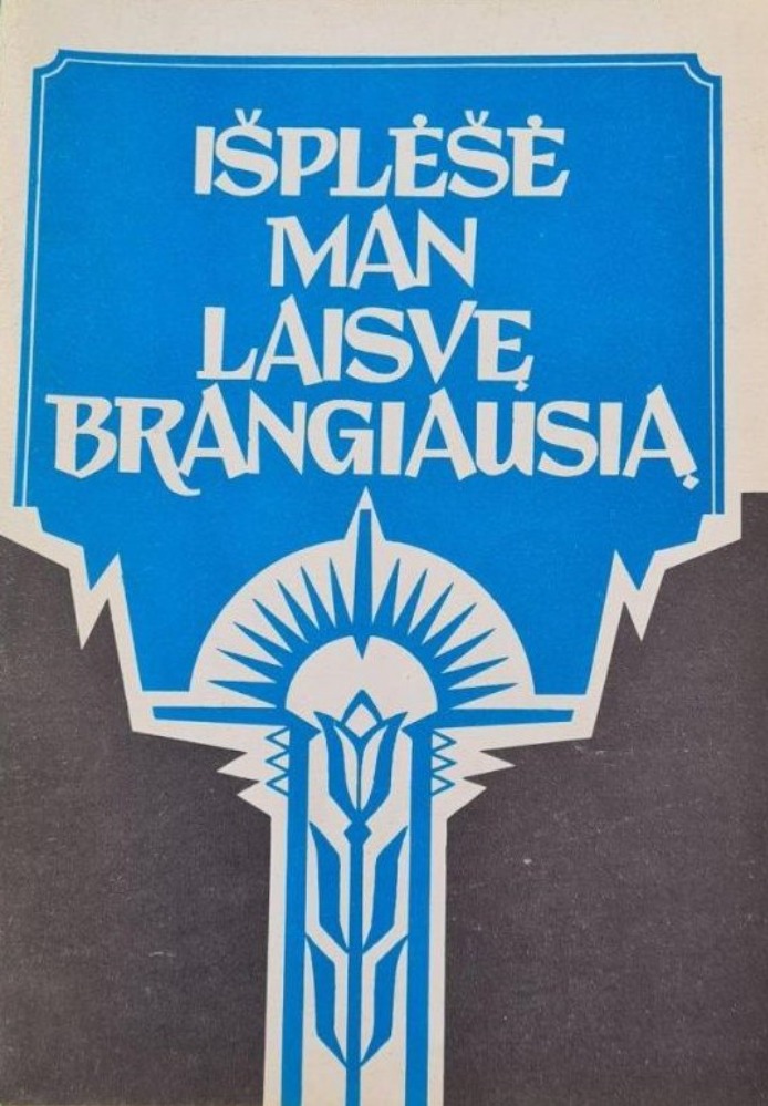 IŠPLĖŠĖ MAN LAISVĘ BRANGIAUSIĄ