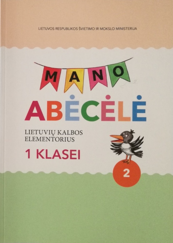 Mano abėcėlė. Lietuvių kalbos elementorius 1 klasei. 2 dalis. 