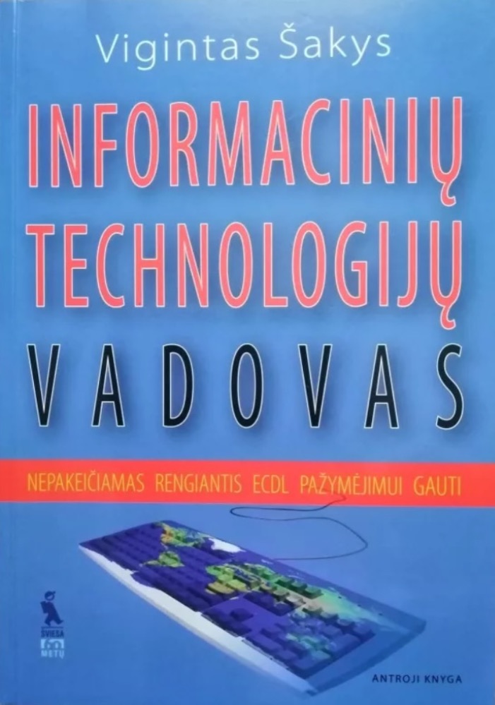 Informacinių technologijų vadovas. Antroji knyga
