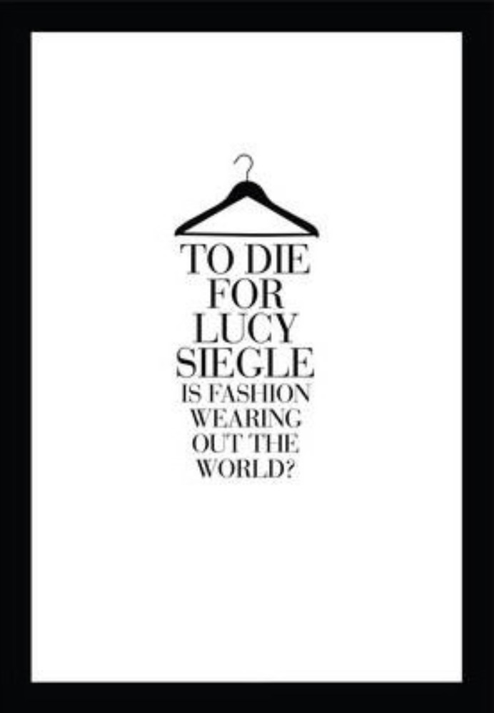 To Die For: Is Fashion Wearing Out the World?