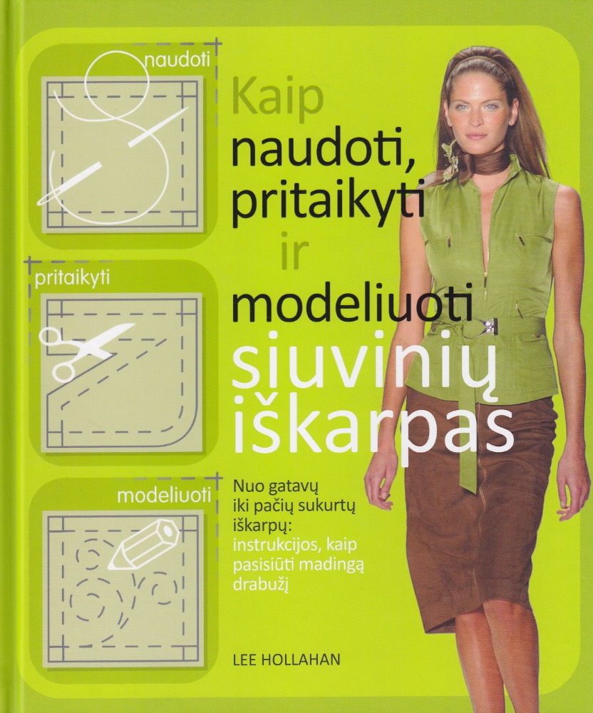 Kaip naudoti, pritaikyti ir modeliuoti siuvinių iškarpas