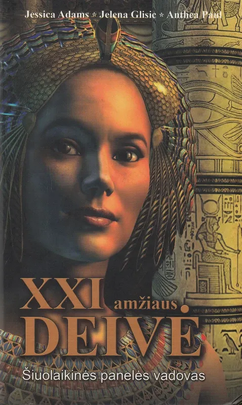 XXI amžiaus deivė. Šiuolaikinės panelės vadovas