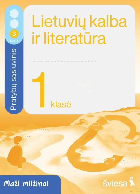 Lietuvių kalba ir literatūra. Pratybų sąsiuvinis 1 klasei, 3 dalis