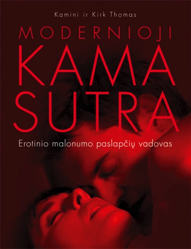 Modernioji Kama Sutra. Erotinio malonumo paslapčių vadovas