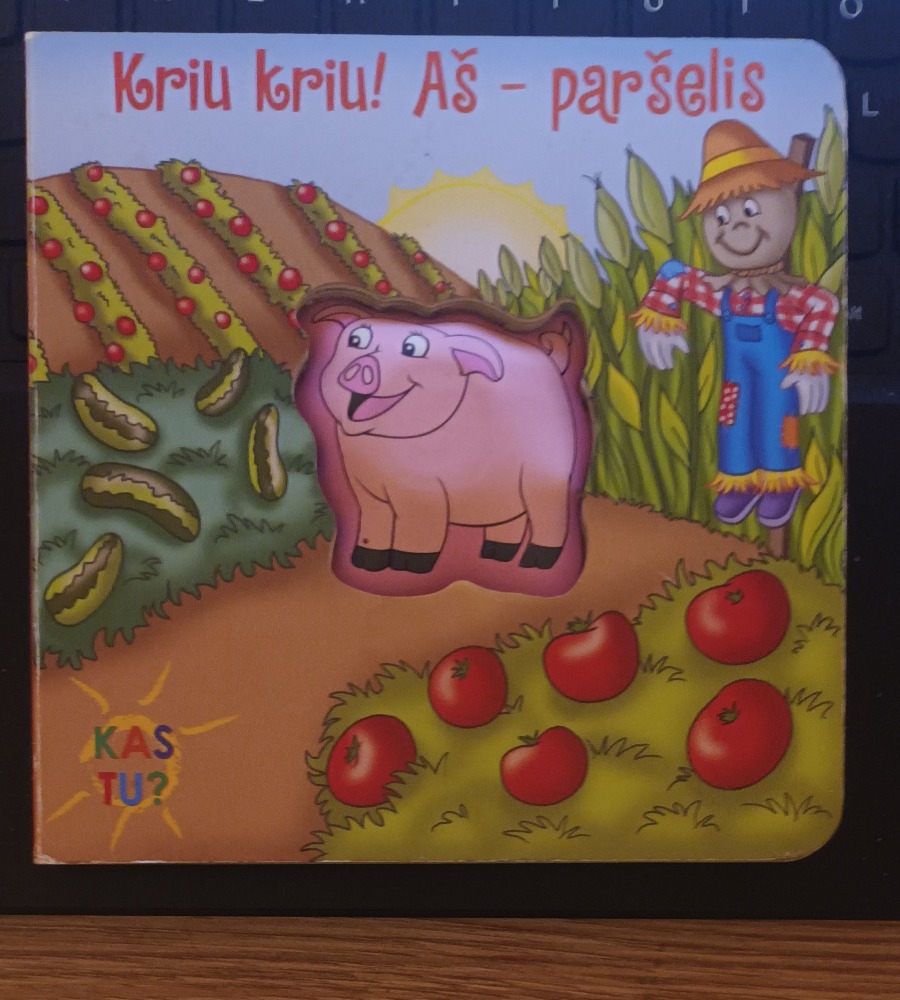 Kriu kriu ! Aš- paršelis