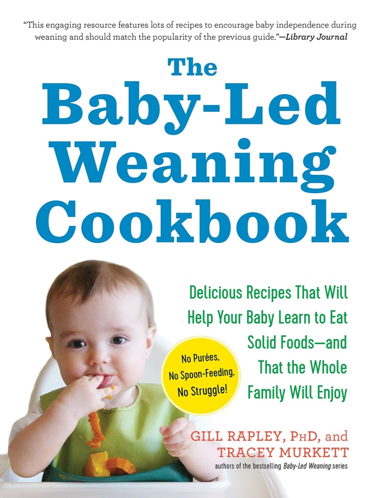 The Baby-Led Weaning Cookbook