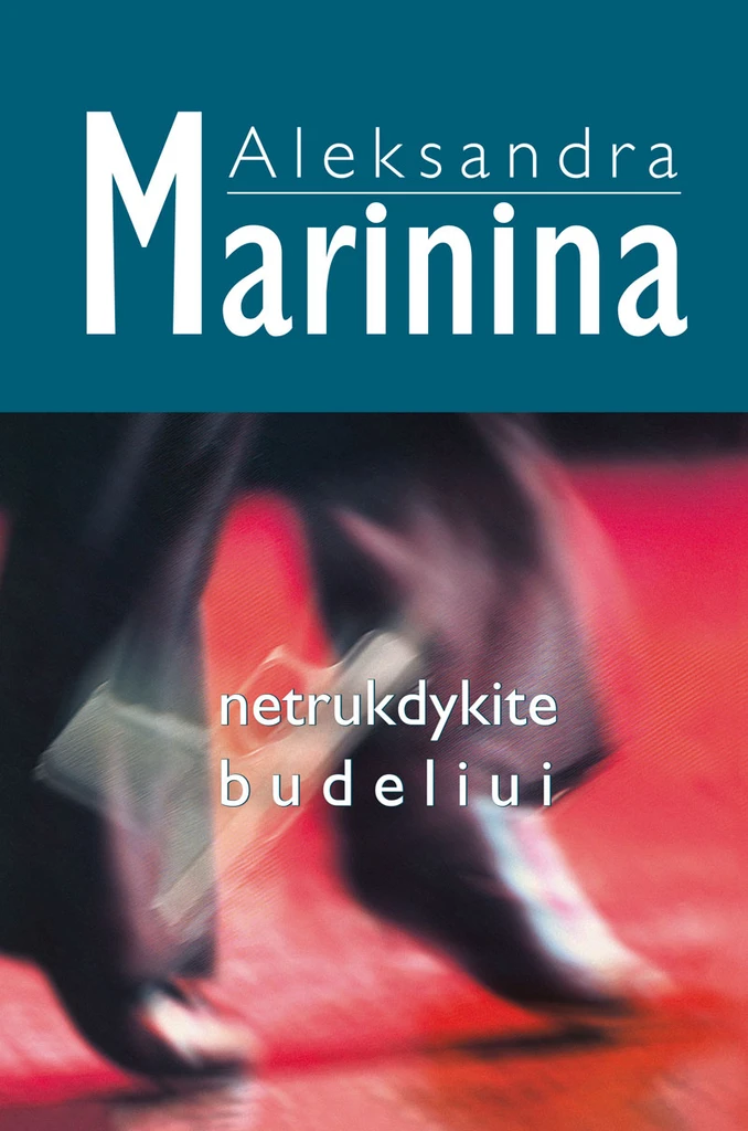 Netrukdykite budeliui