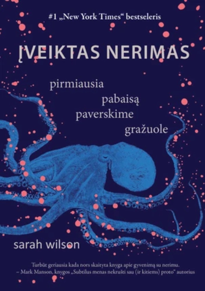 Įveiktas nerimas. Pirmiausia pabaisą paverskime gražuole