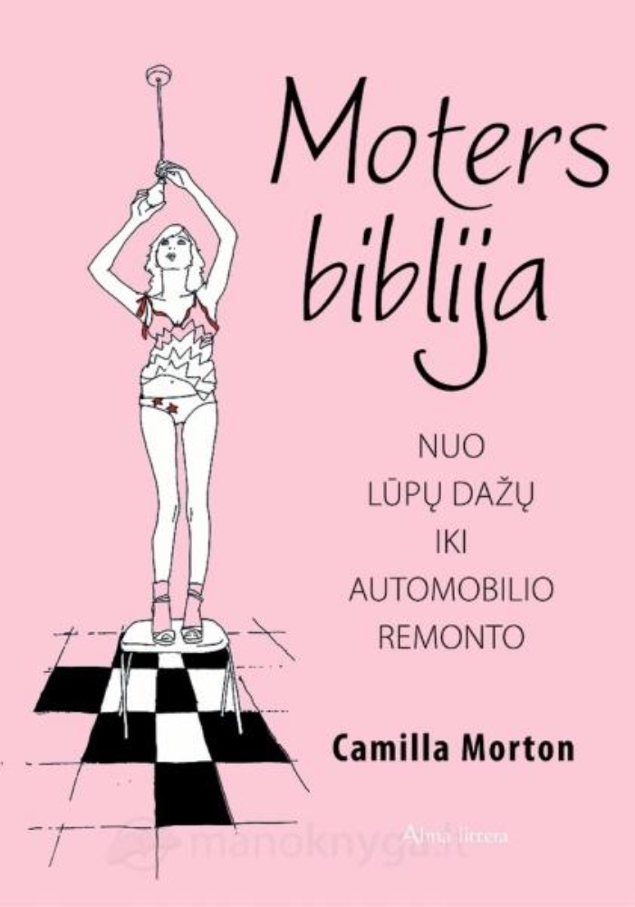 Moters biblija nuo lūpų dažų iki automobilio remonto