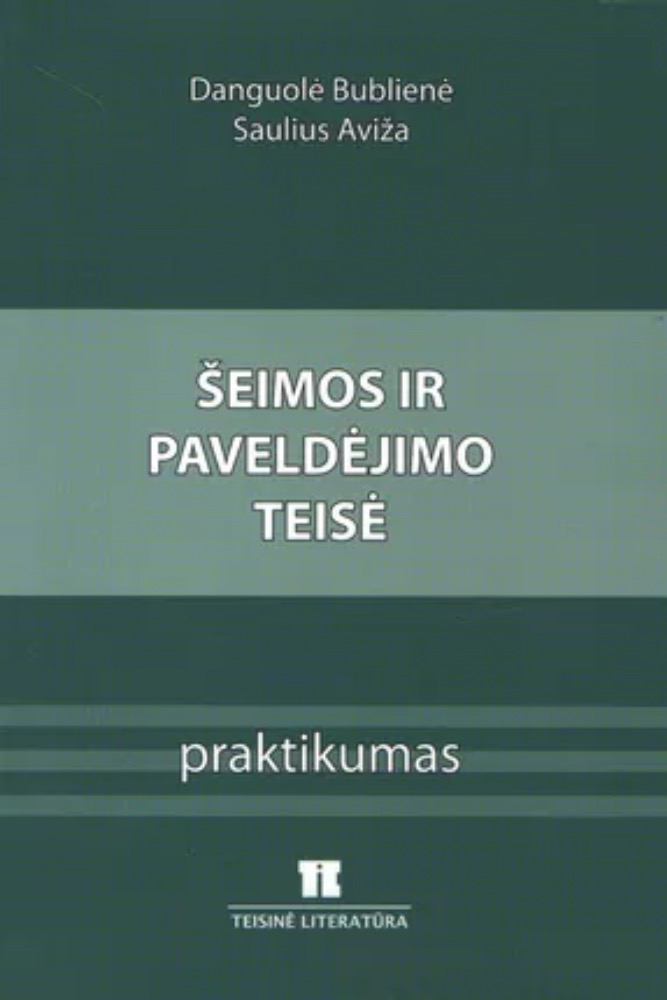 Šeimos ir paveldėjimo teisė. Praktikumas
