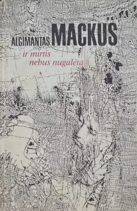 Ir mirtis nebus negalėta