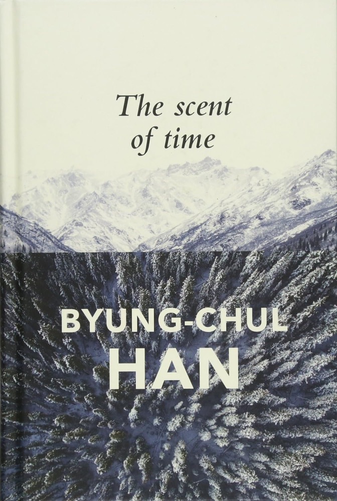 The Scent of Time: A Philosophical Essay on the Art of Lingering