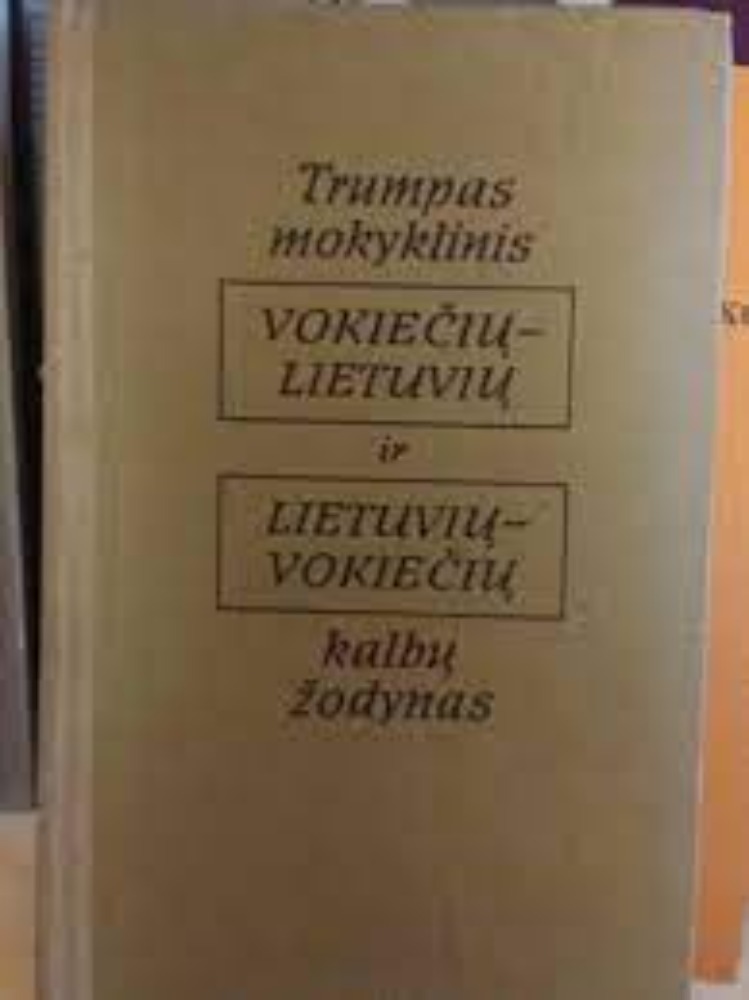 Trumpas mokyklinis vokiečių-lietuvių ir lietuvių-vokiečių kalbų žodynas