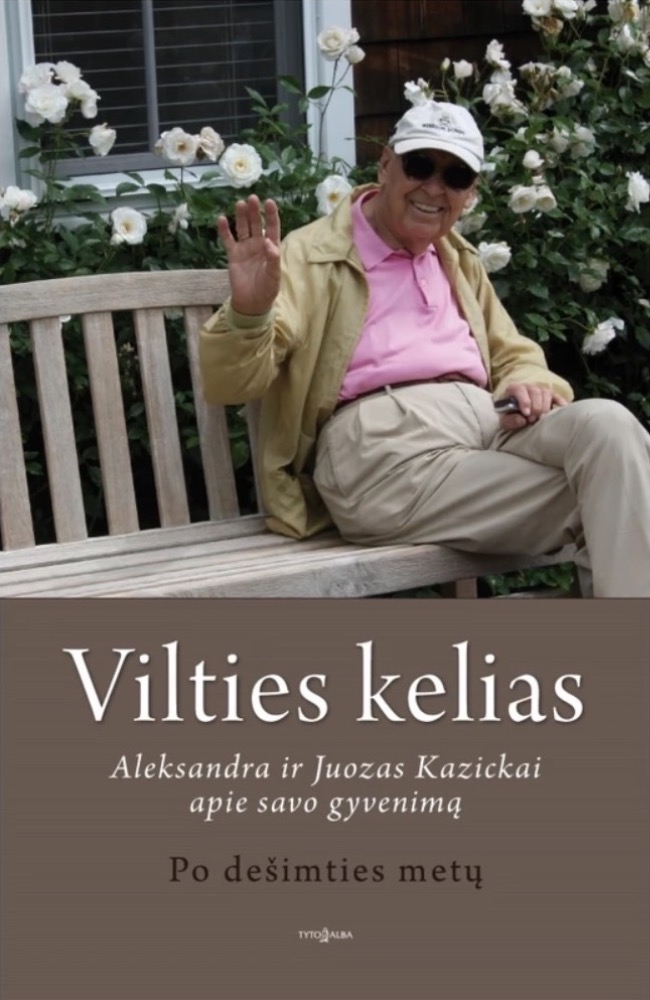 Vilties kelias: Aleksandra ir Juozas Kazickai apie savo gyvenimą