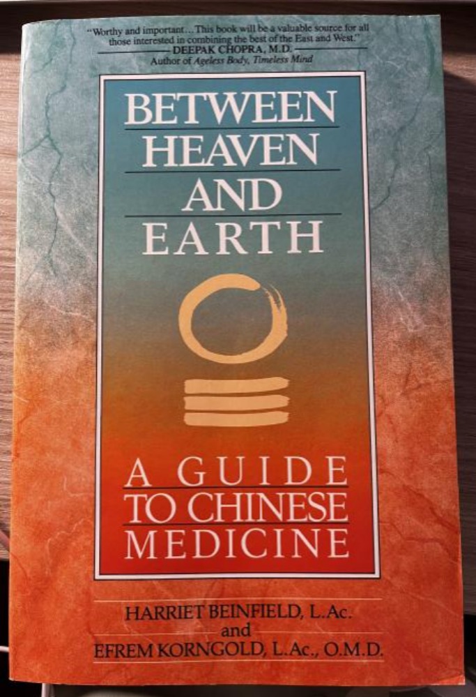 Between Heaven and Earth: A Guide to Chinese Medicine