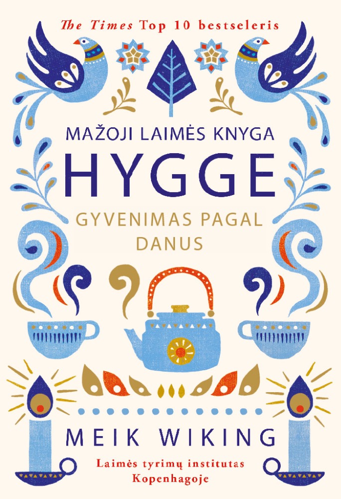 Mažoji laimės knyga. HYGGE: gyvenimas pagal danus