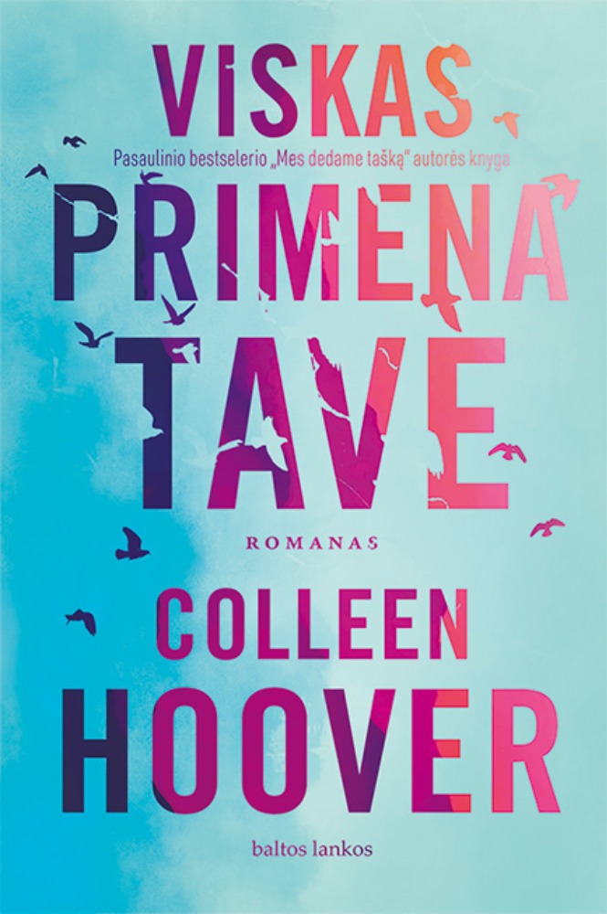 Viskas primena tave