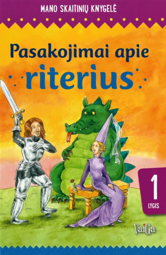 Mano skaitinių knygelė. Pasakojimai apie riterius. 1 lygis