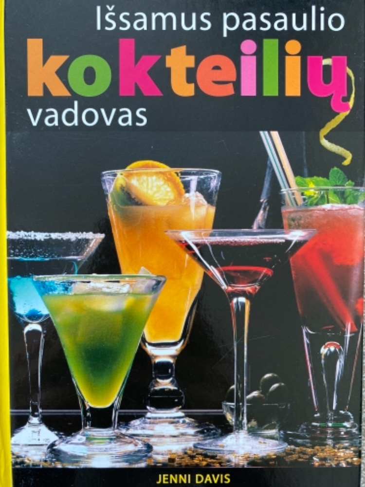 Išsamus pasaulio kokteilių vadovas
