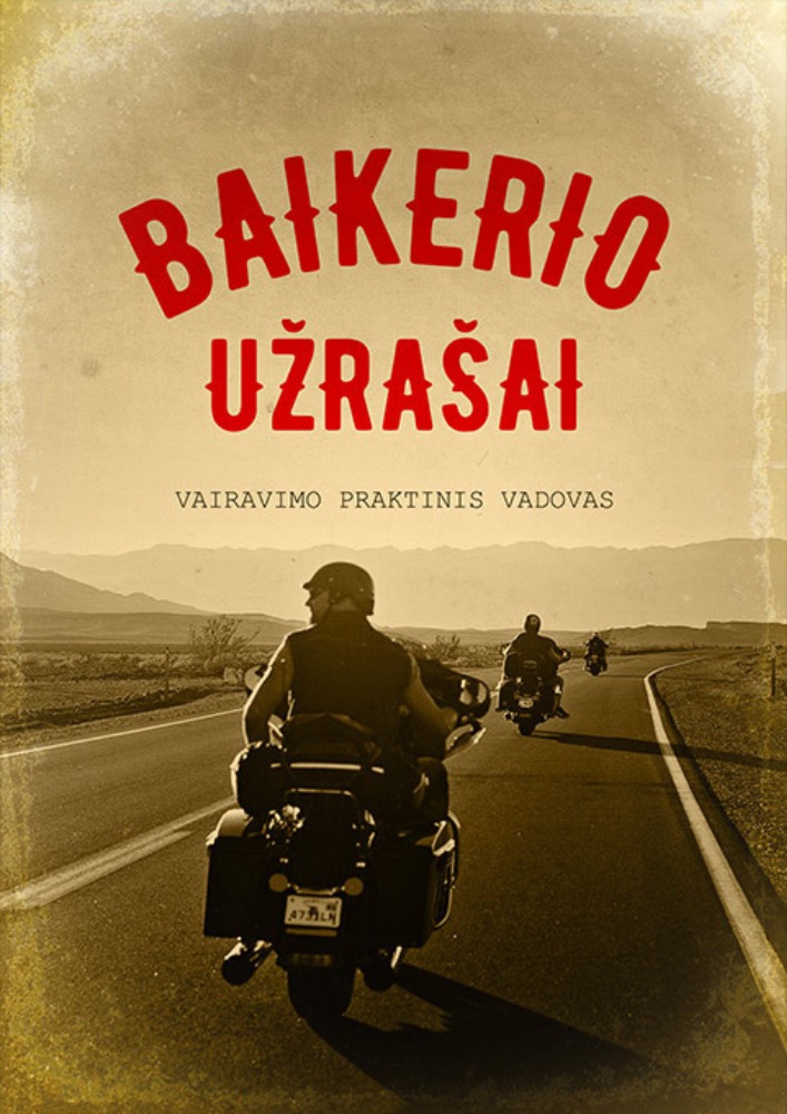 Baikerio užrašai. Vairavimo praktinis vadovas