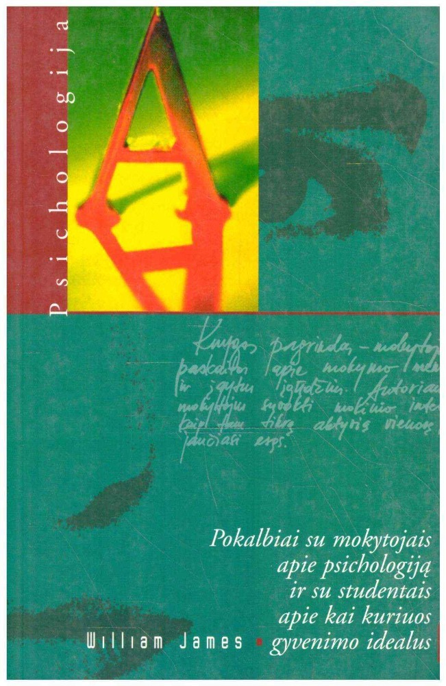 Pokalbiai su mokytojais apie psichologiją ir su studentais apie kai kuriuos gyvenimo idealus