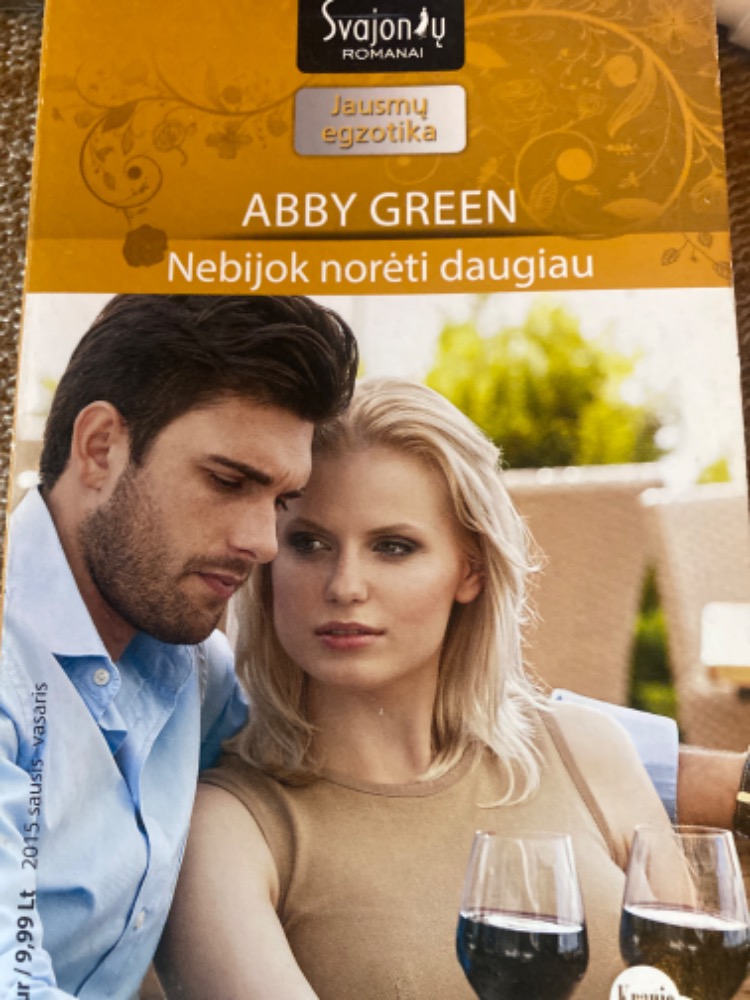 Nebijok norėti daugiau