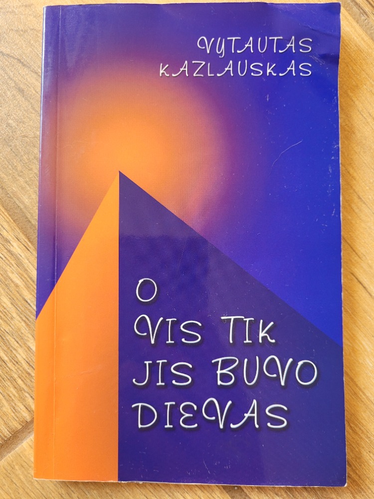 O vis tik jis buvo Dievas