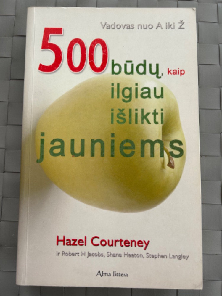 500 būdų , kaip išlikti jauniems