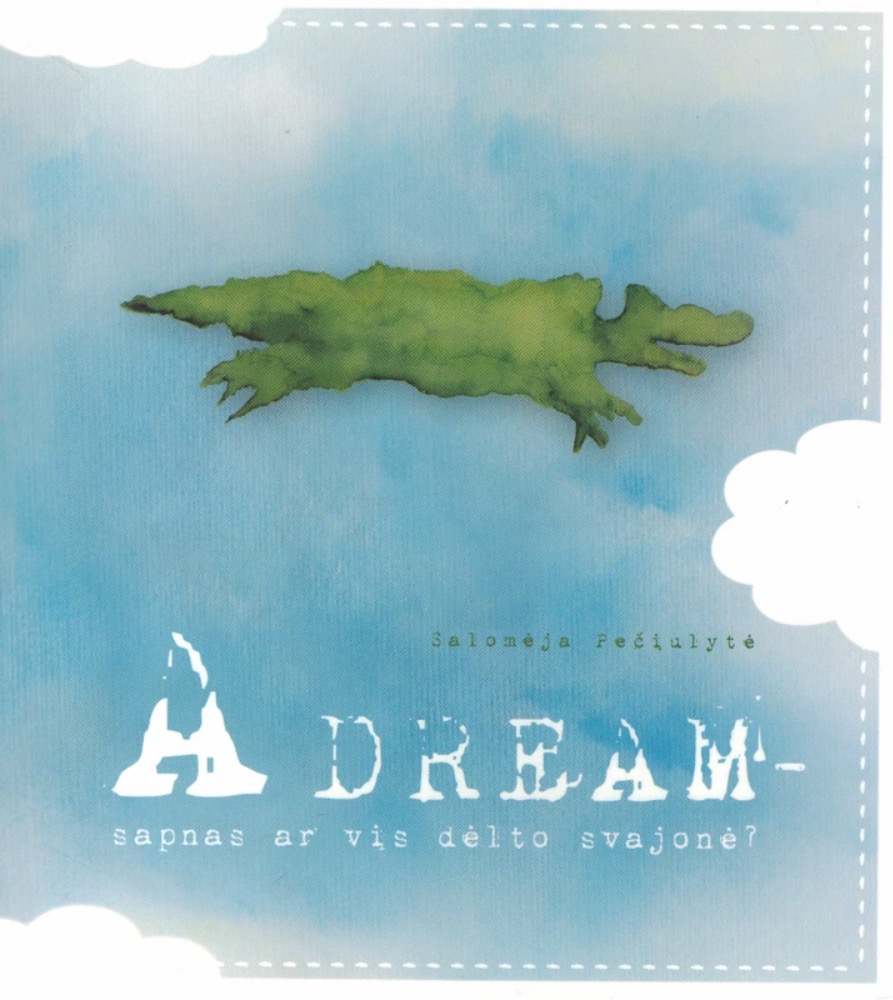 A dream – sapnas ar vis dėlto svajonė?