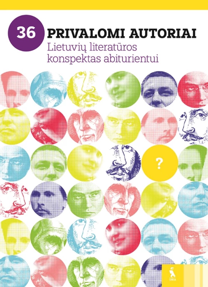 36 privalomi autoriai. Lietuvių literatūros konspektas abiturientui