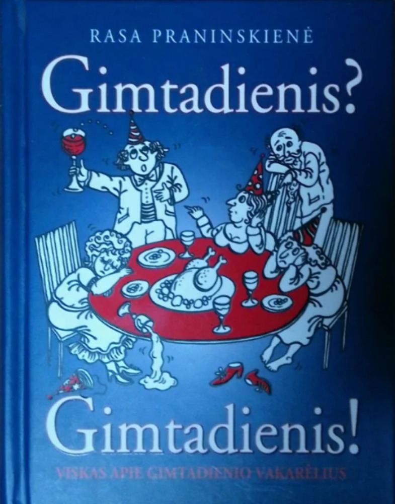 Gimtadienis? Gimtadienis! Viskas apie gimtadienio vakarėlius