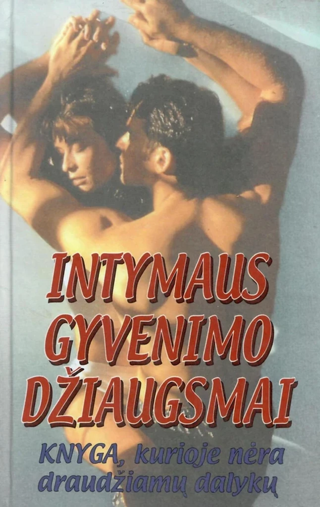 Intymaus gyvenimo džiaugsmai