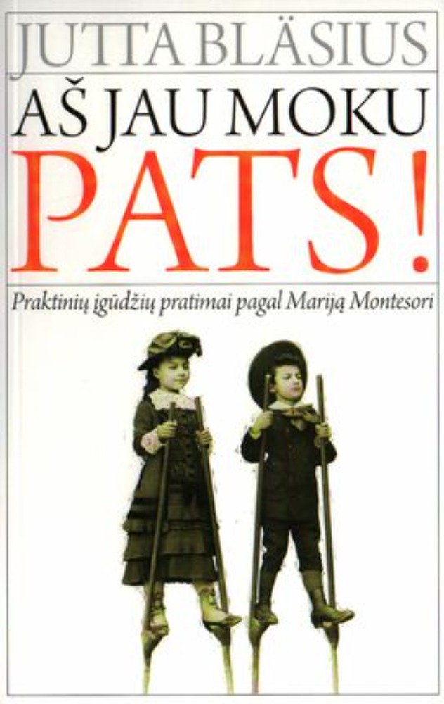 Aš jau moku pats!