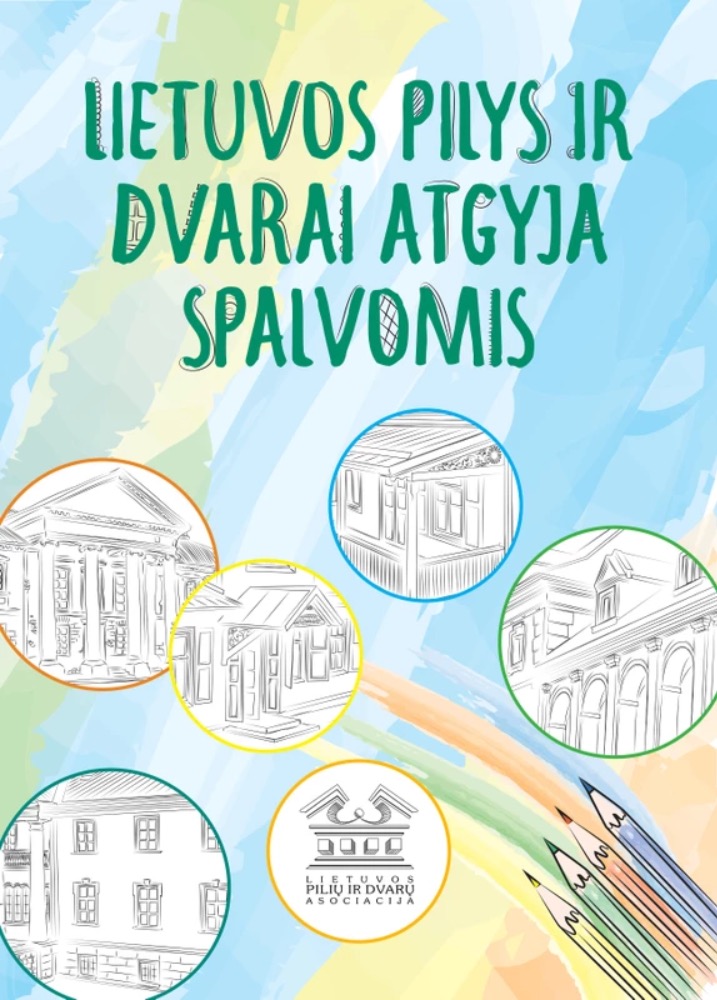 Lietuvos pilys ir dvarai atgyja spalvomis