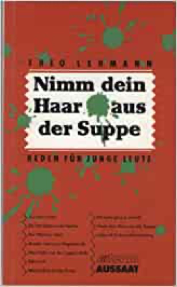 Nimm dein Haar aus der Suppe