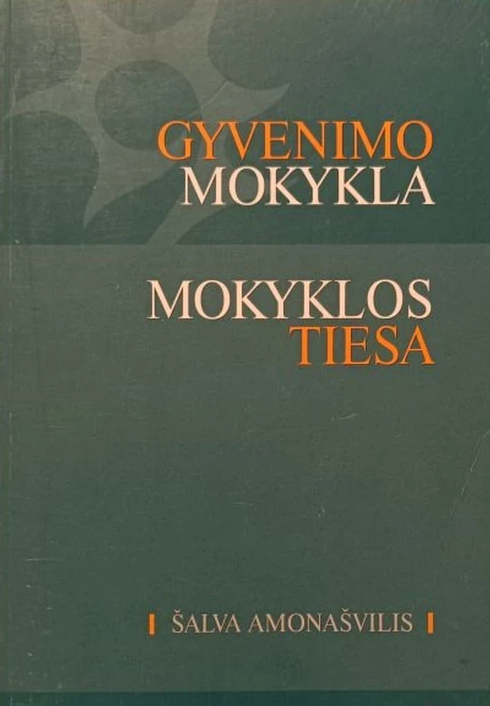 Gyvenimo mokykla. Mokyklos tiesa
