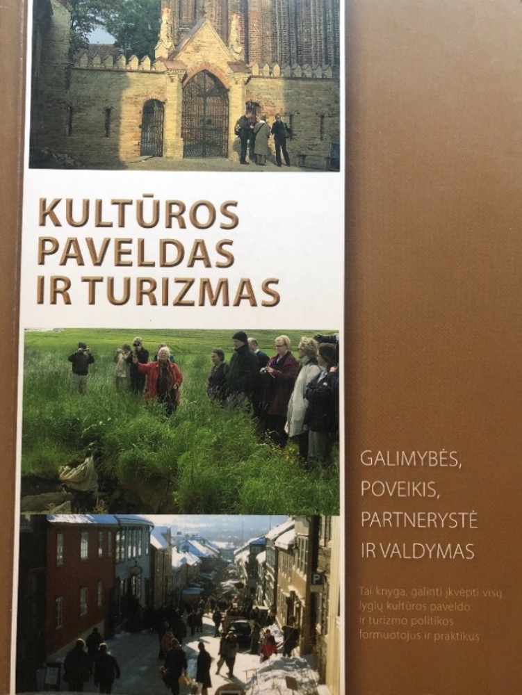 Kultūros paveldas ir turizmas: galimybės, poveikis, partnerystė ir valdymas